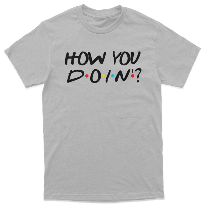 "How you doin" Majica - Image 2
