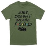 "Joey doesn't share food" Majica - Image 2